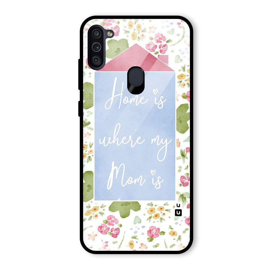 Home is Where Mom is Glass Back Case for Galaxy M11