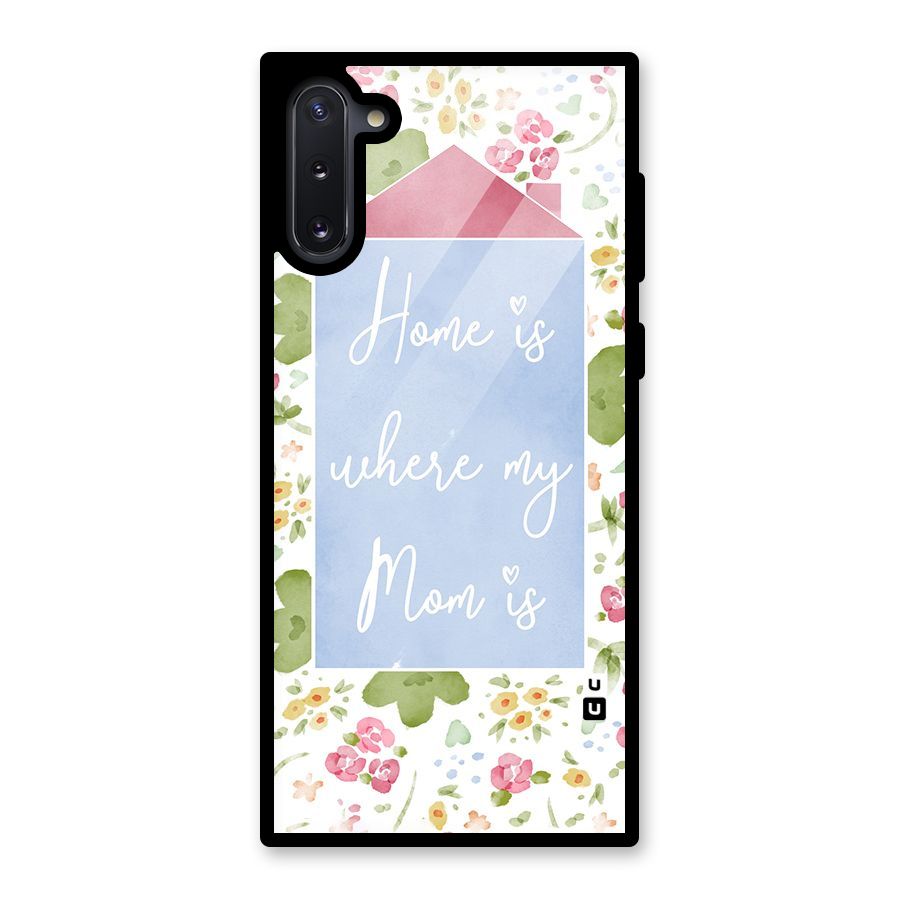 Home is Where Mom is Glass Back Case for Galaxy Note 10