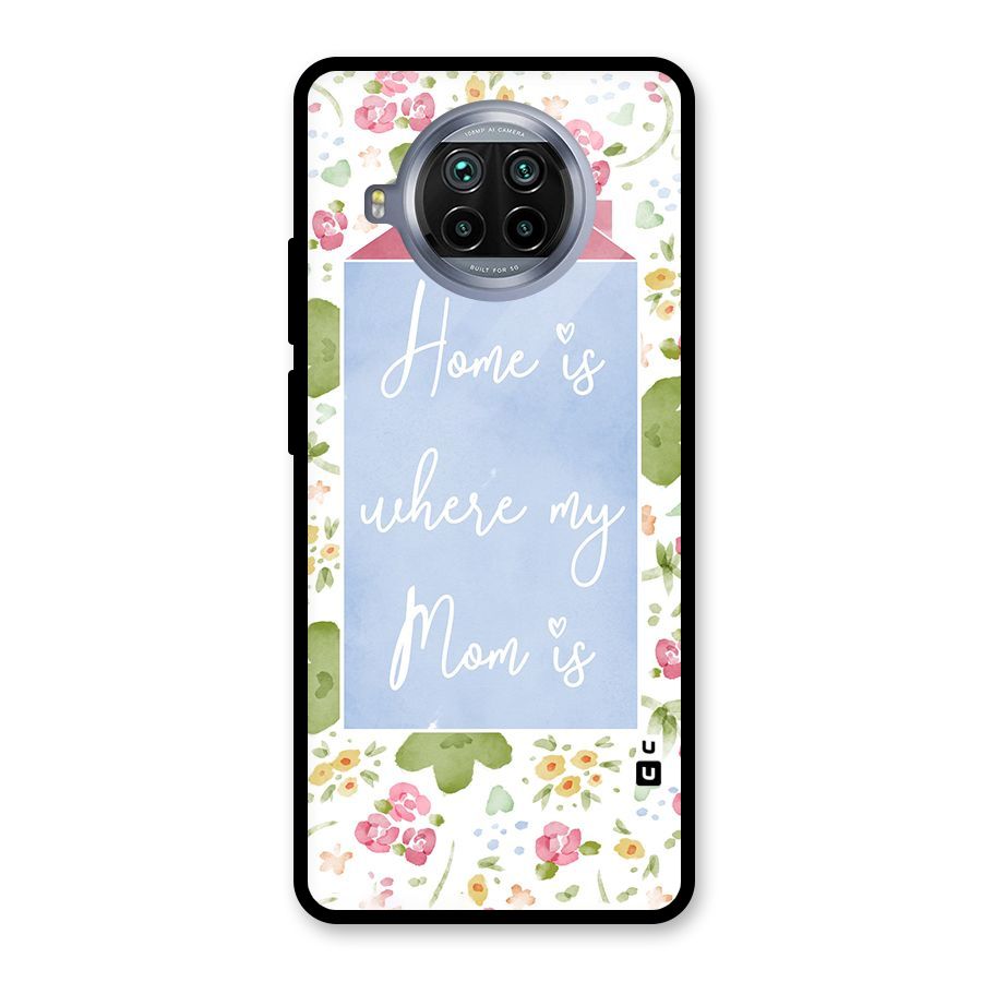 Home is Where Mom is Glass Back Case for Mi 10i