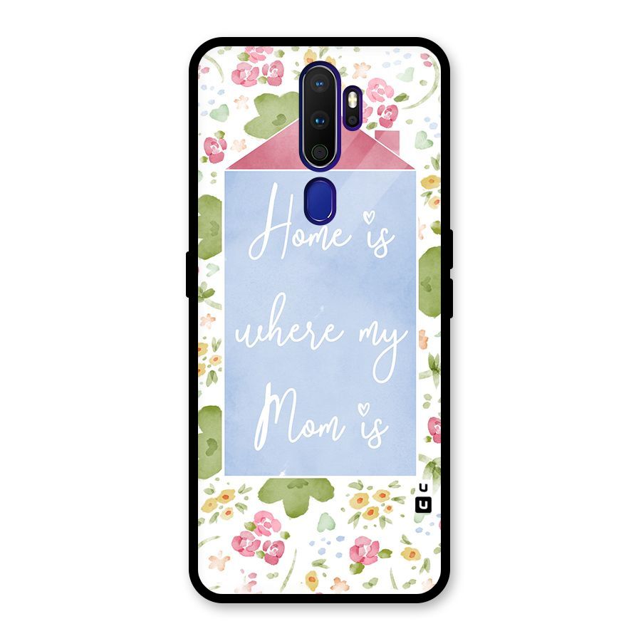 Home is Where Mom is Glass Back Case for Oppo A9 (2020)