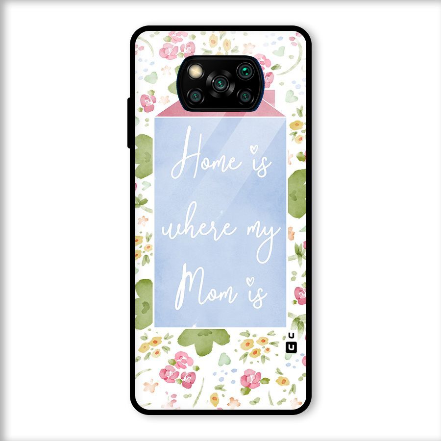 Home is Where Mom is Glass Back Case for Poco X3