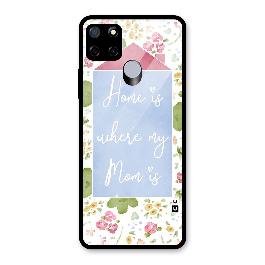 Home is Where Mom is Glass Back Case for Realme C12