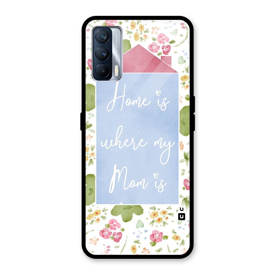 Home is Where Mom is Glass Back Case for Realme X7