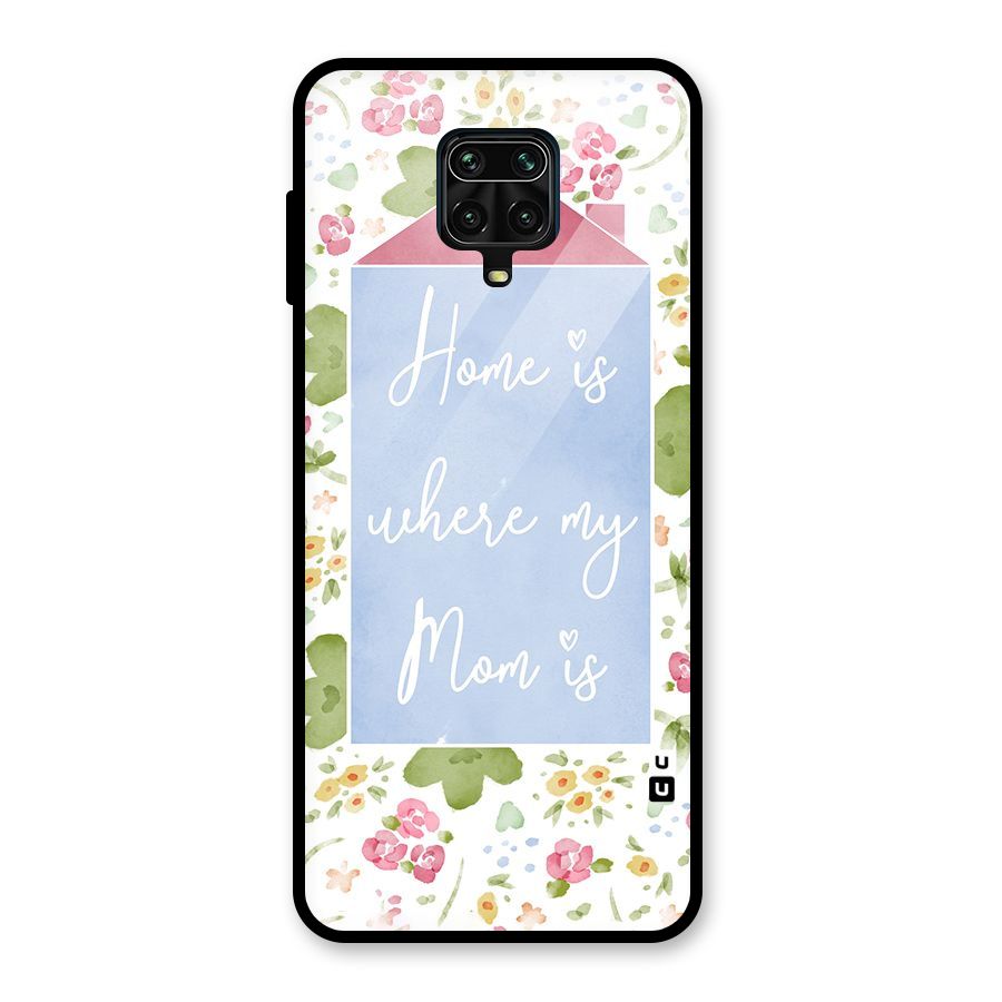 Home is Where Mom is Glass Back Case for Redmi Note 9 Pro Max