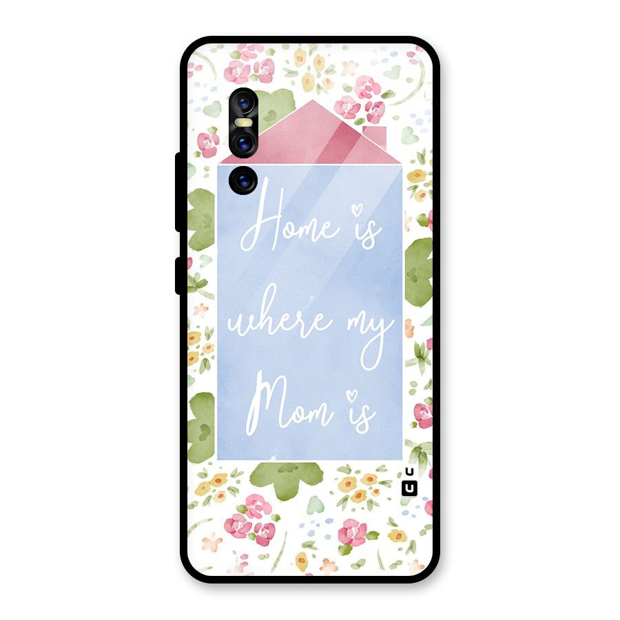 Home is Where Mom is Glass Back Case for Vivo V15 Pro