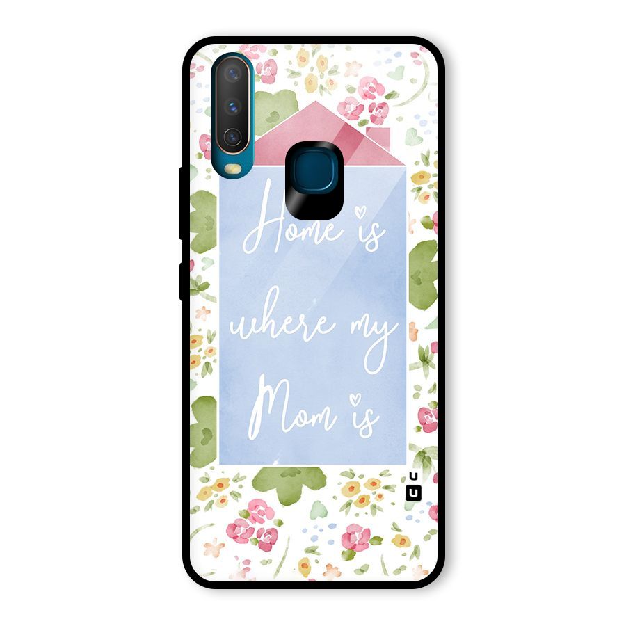 Home is Where Mom is Glass Back Case for Vivo Y15