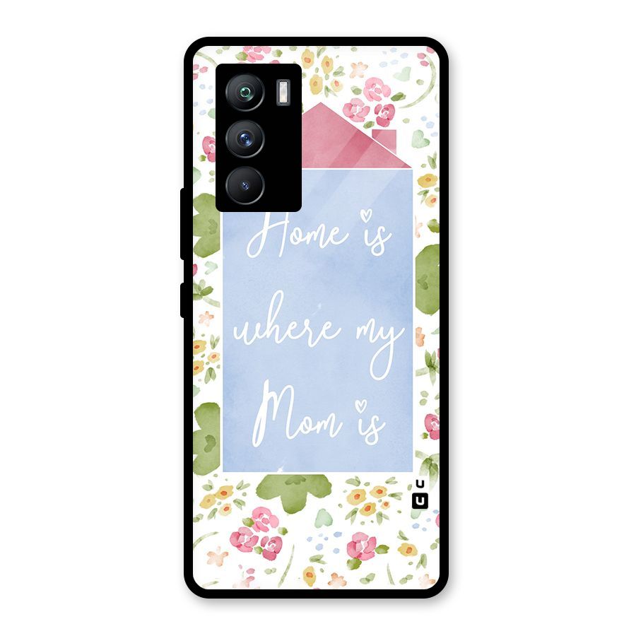 Home is Where Mom is Glass Back Case for Vivo iQOO 9 SE