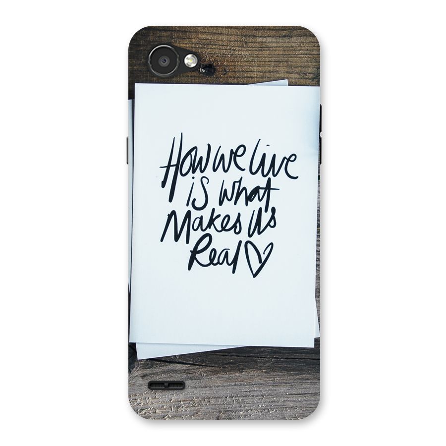 How We Live Back Case for LG Q6