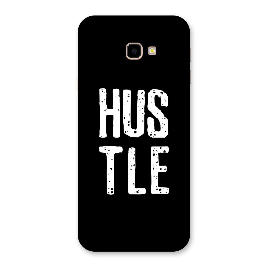 Hustle Back Case for Galaxy J4 Plus