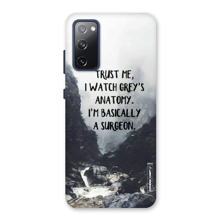 I Am A Surgeon Back Case for Galaxy S20 FE