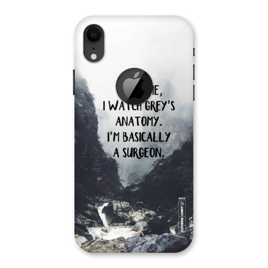 I Am A Surgeon Back Case for iPhone XR Logo Cut