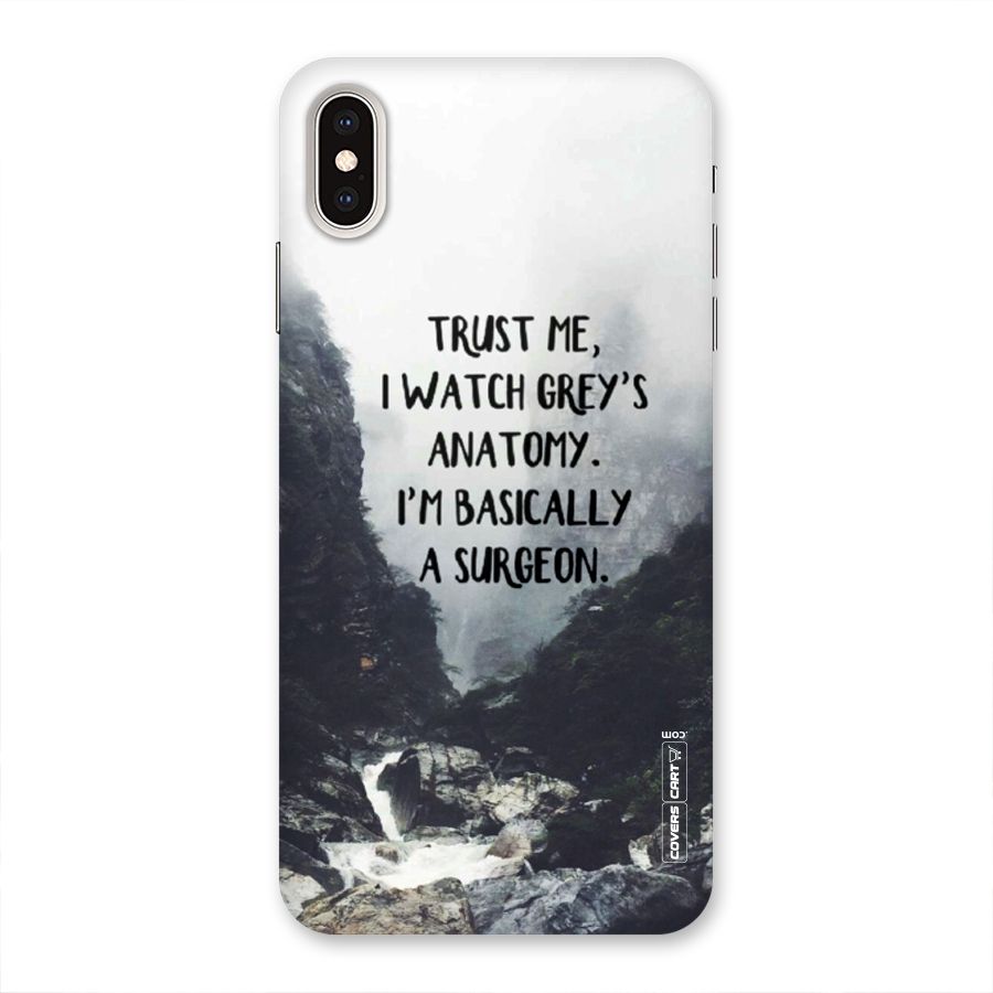 I Am A Surgeon Back Case for iPhone XS Max