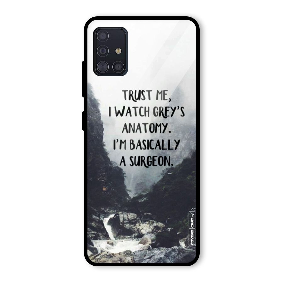 I Am A Surgeon Glass Back Case for Galaxy A51