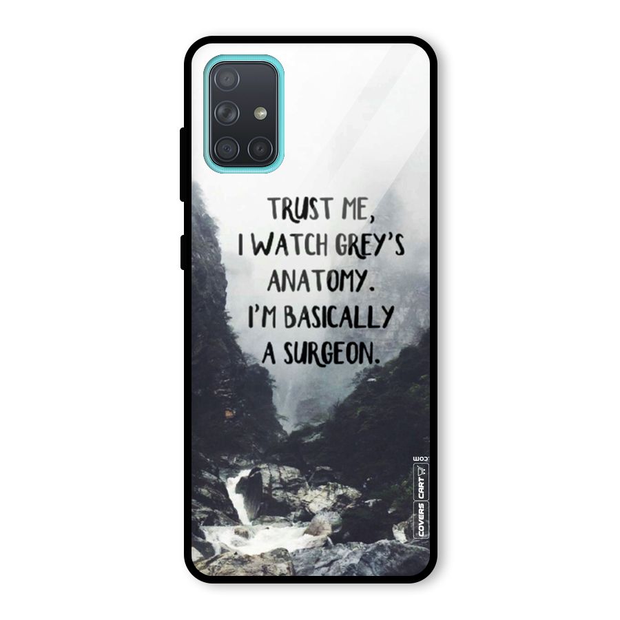 I Am A Surgeon Glass Back Case for Galaxy A71