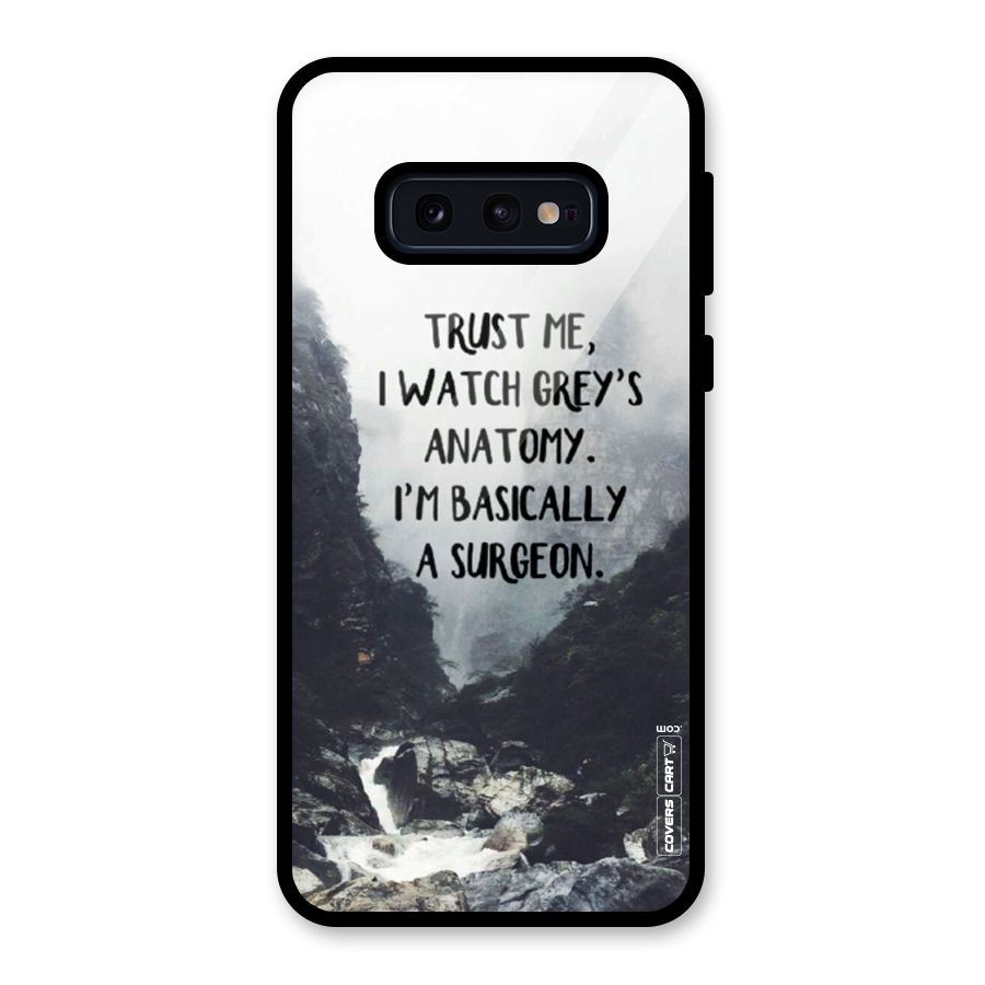 I Am A Surgeon Glass Back Case for Galaxy S10e