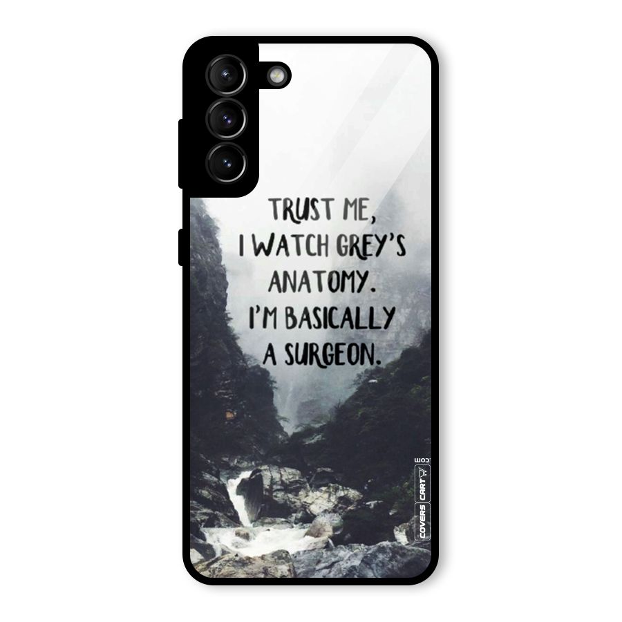 I Am A Surgeon Glass Back Case for Galaxy S21 Plus