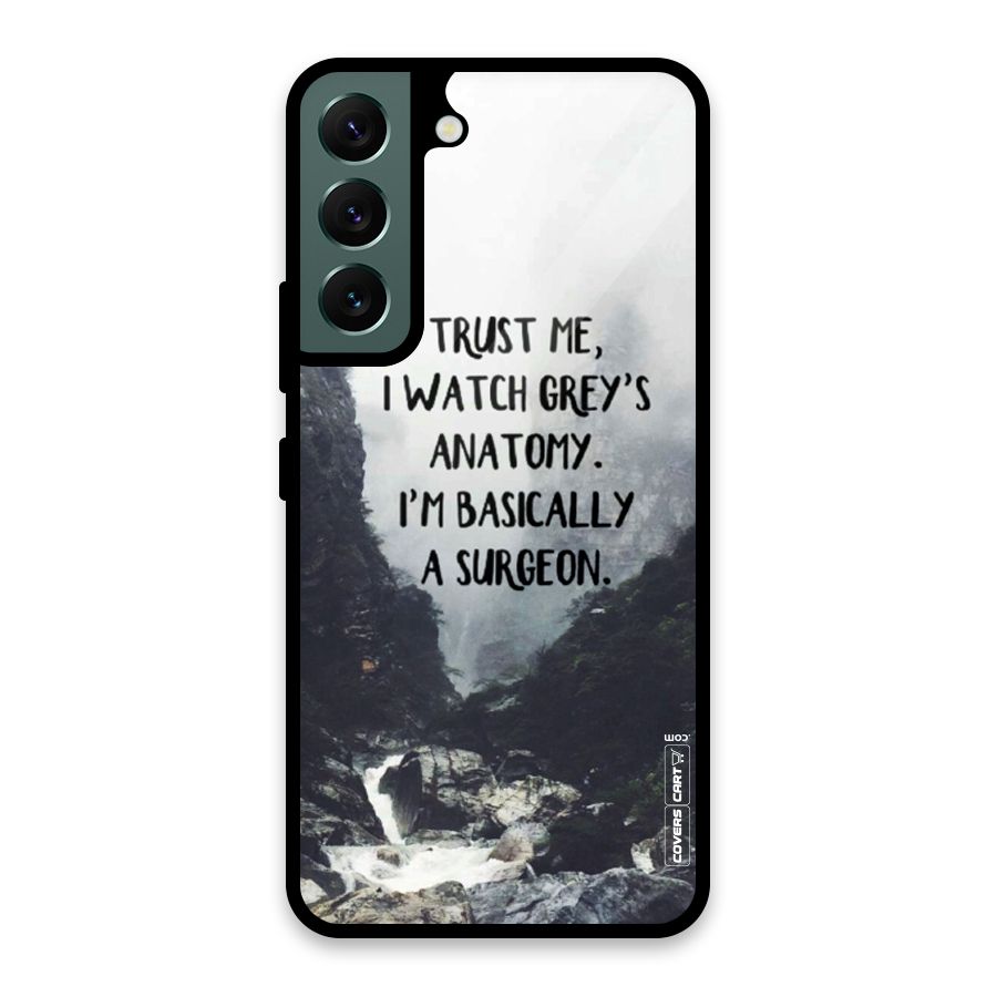 I Am A Surgeon Glass Back Case for Galaxy S22 5G