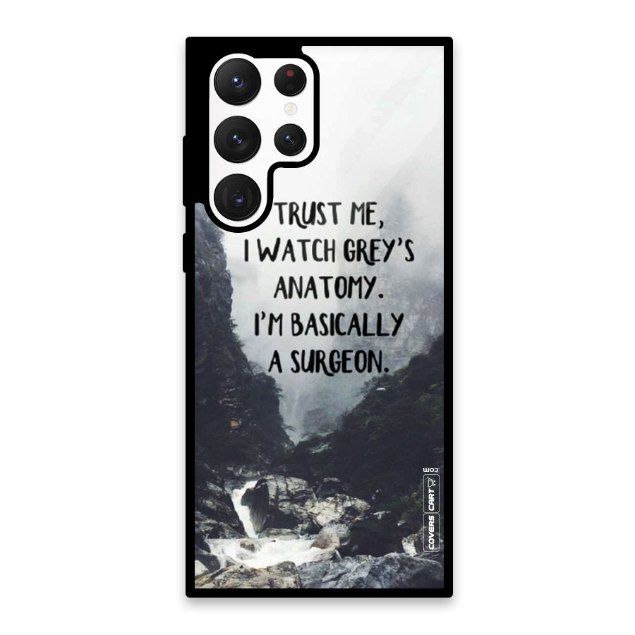 I Am A Surgeon Glass Back Case for Galaxy S22 Ultra 5G