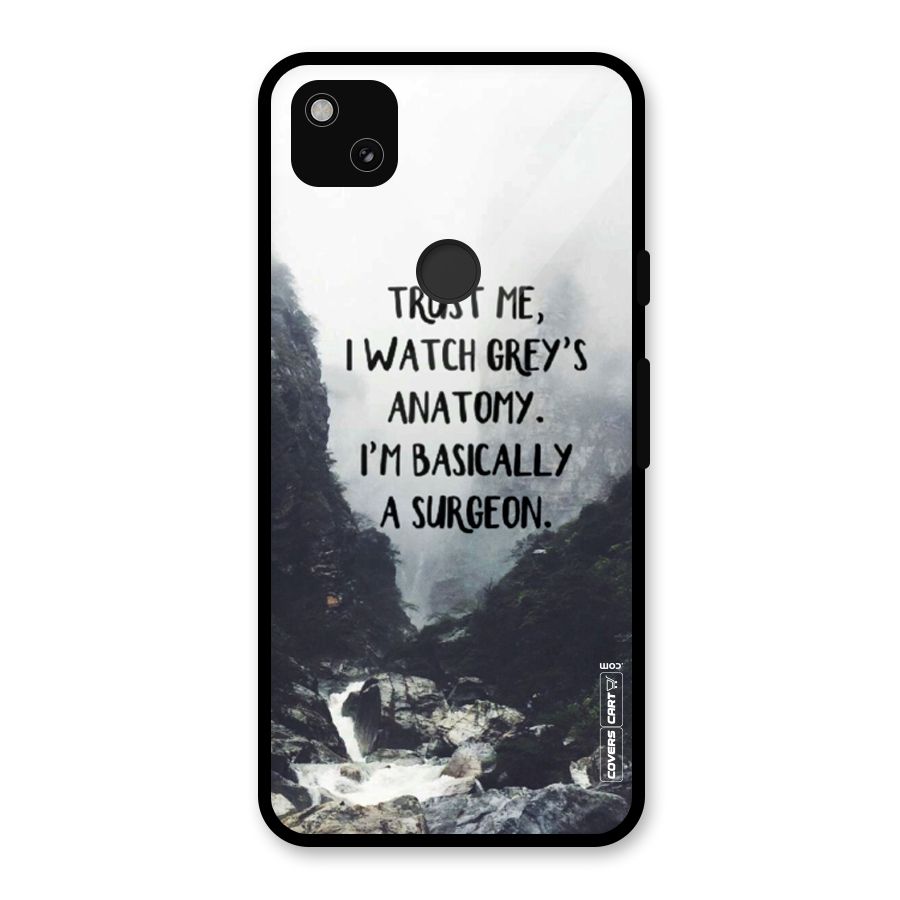 I Am A Surgeon Glass Back Case for Google Pixel 4a