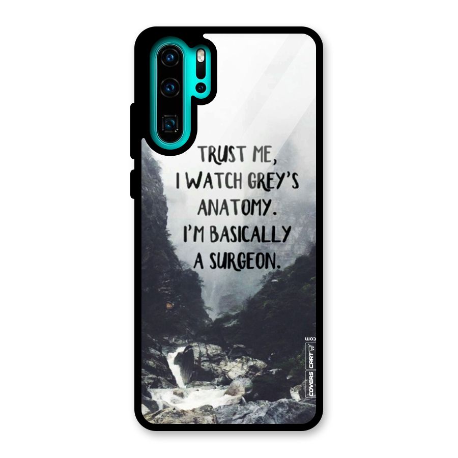 I Am A Surgeon Glass Back Case for Huawei P30 Pro