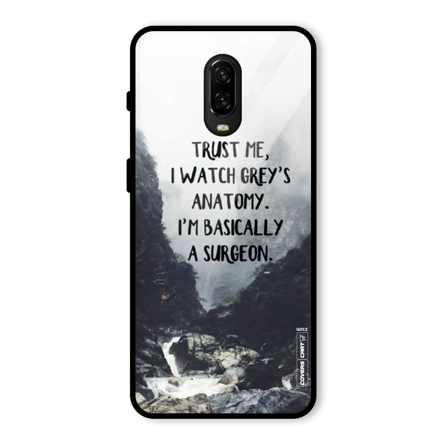 I Am A Surgeon Glass Back Case for OnePlus 6T