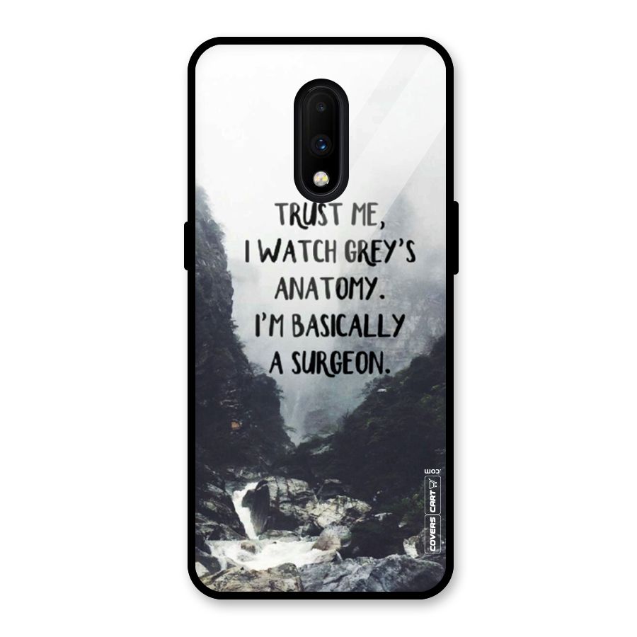 I Am A Surgeon Glass Back Case for OnePlus 7