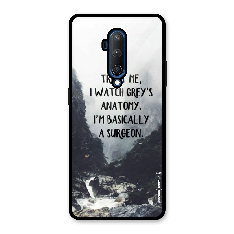 I Am A Surgeon Glass Back Case for OnePlus 7T Pro