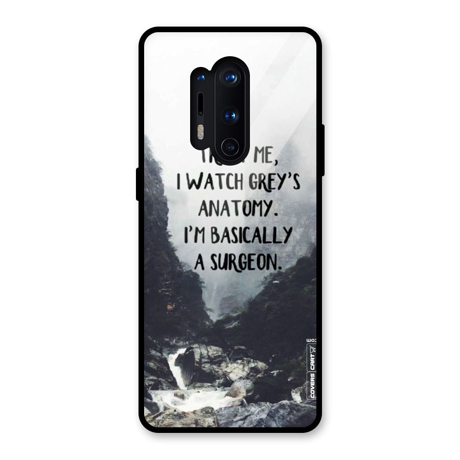 I Am A Surgeon Glass Back Case for OnePlus 8 Pro