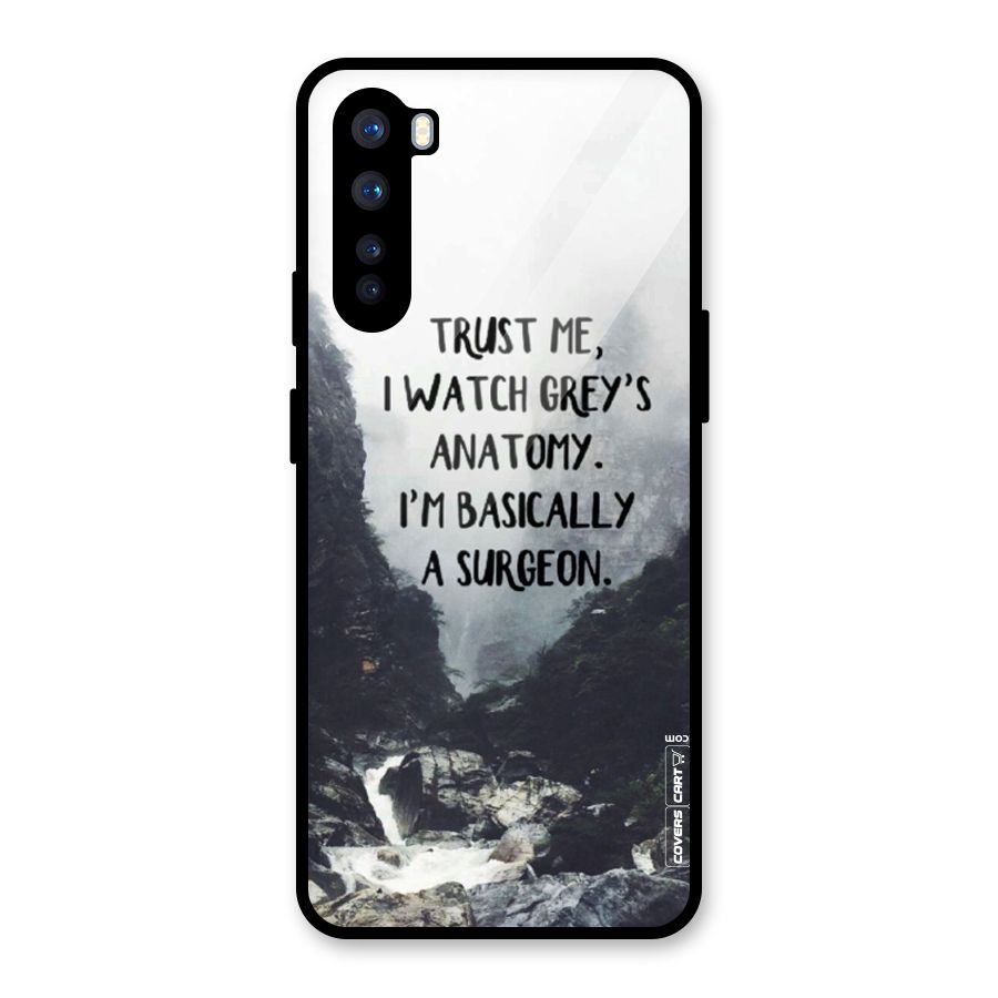 I Am A Surgeon Glass Back Case for OnePlus Nord