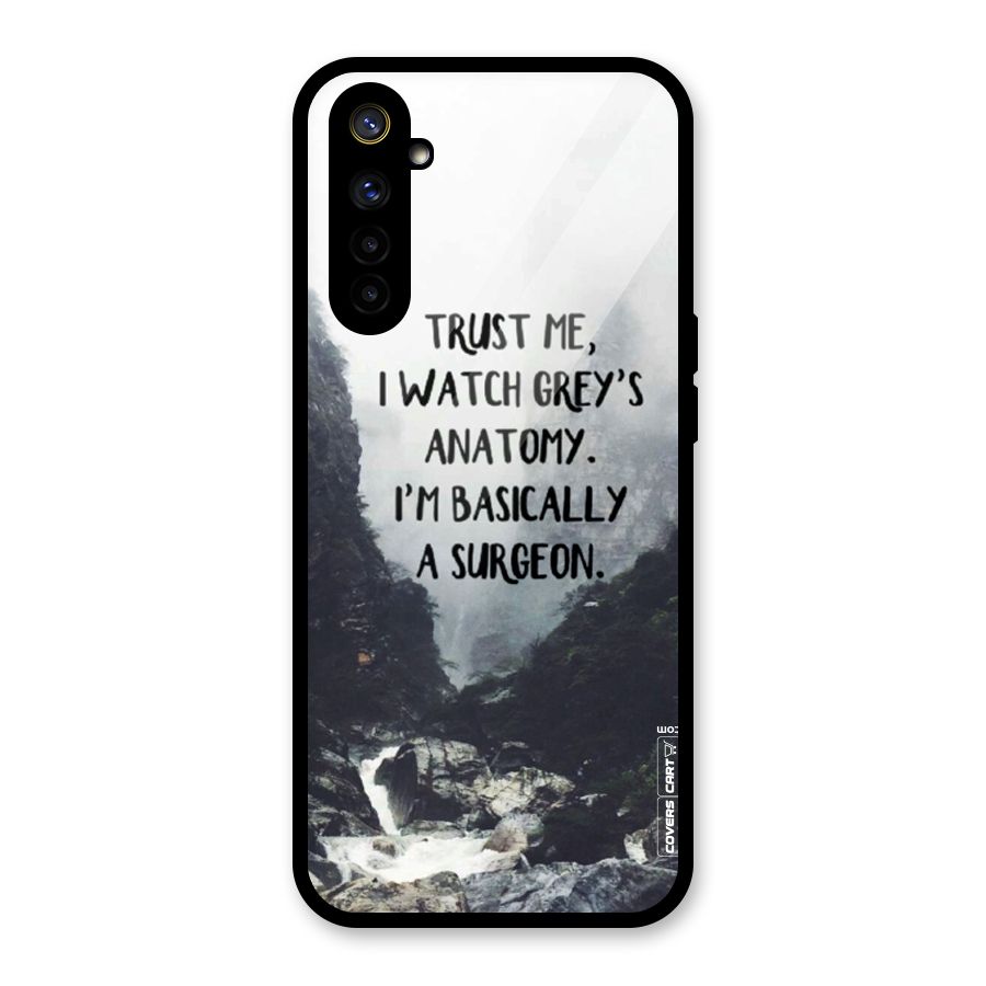 I Am A Surgeon Glass Back Case for Realme 6