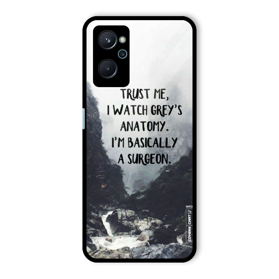 I Am A Surgeon Glass Back Case for Realme 9i