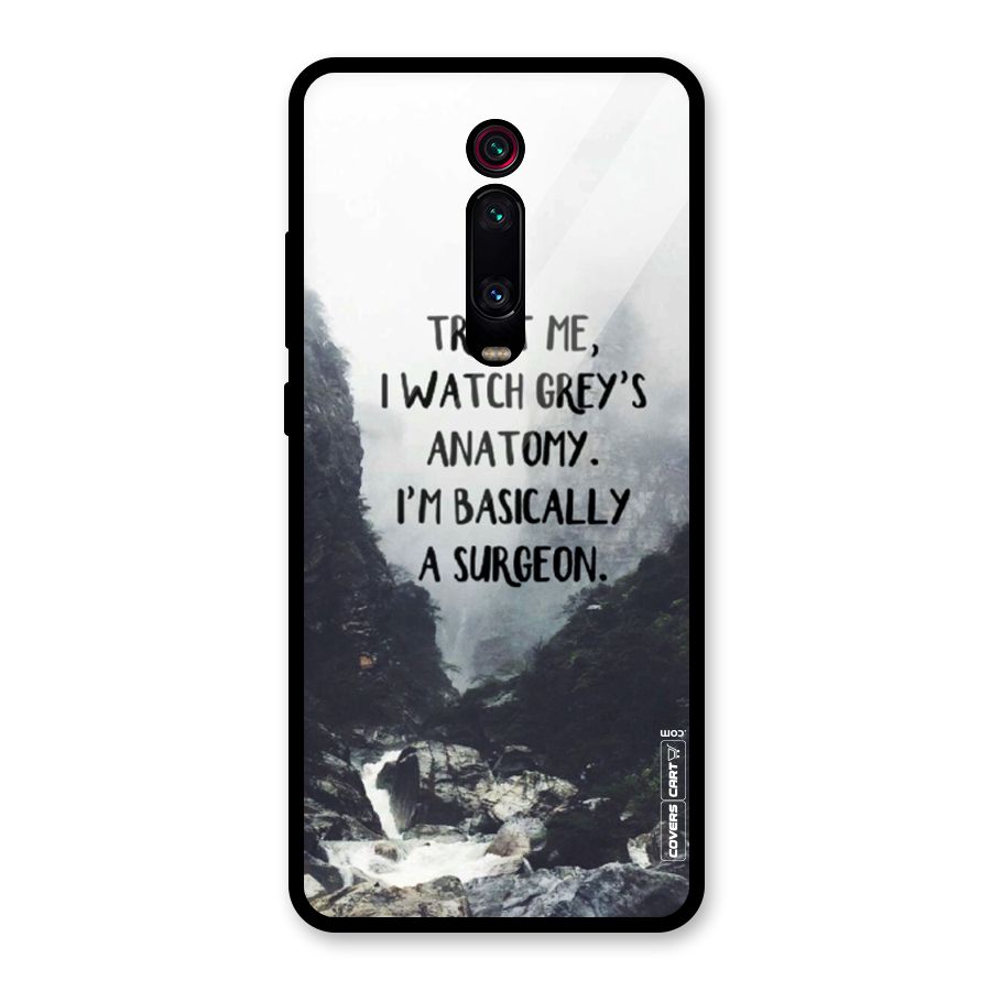 I Am A Surgeon Glass Back Case for Redmi K20