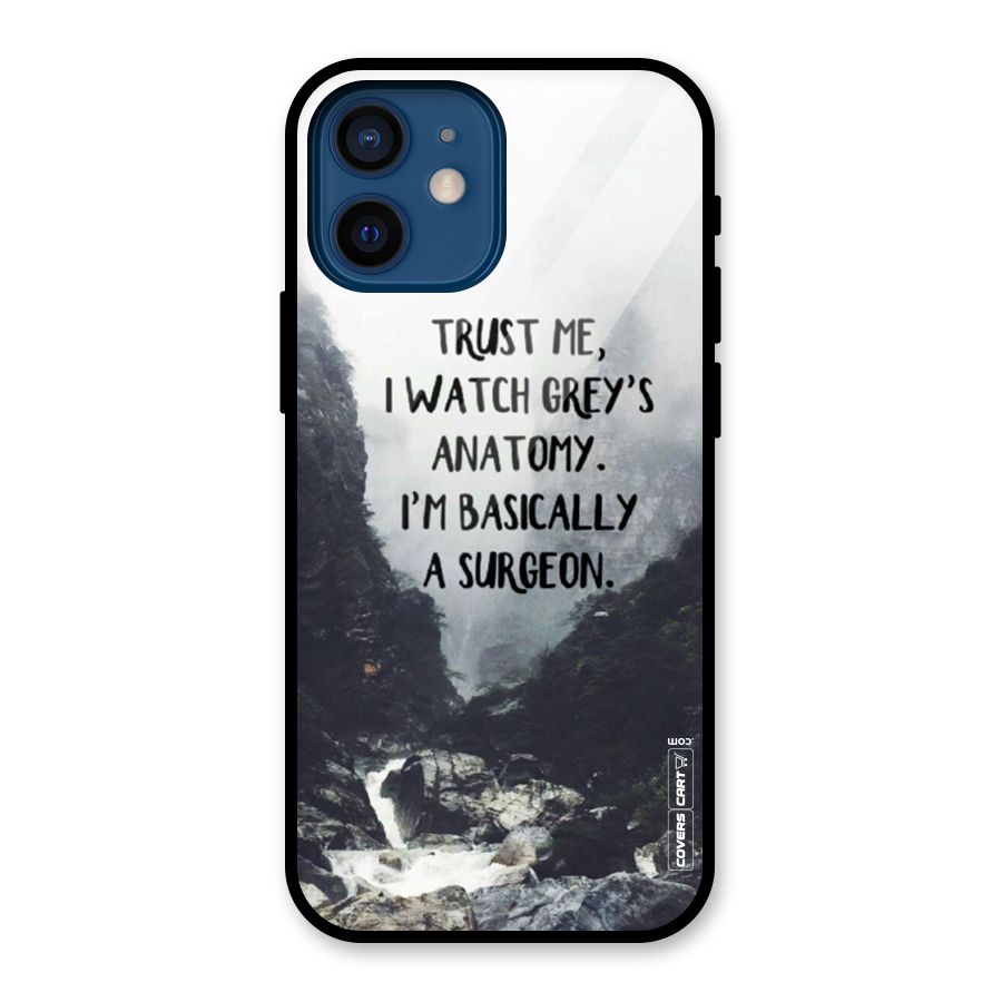 I Am A Surgeon Glass Back Case for iPhone 12 Mini