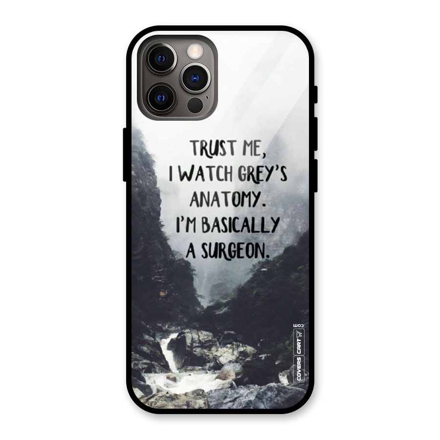 I Am A Surgeon Glass Back Case for iPhone 12 Pro