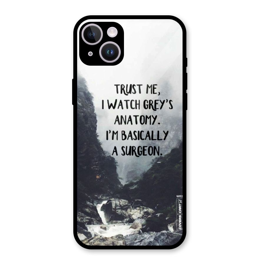 I Am A Surgeon Glass Back Case for iPhone 14 Plus