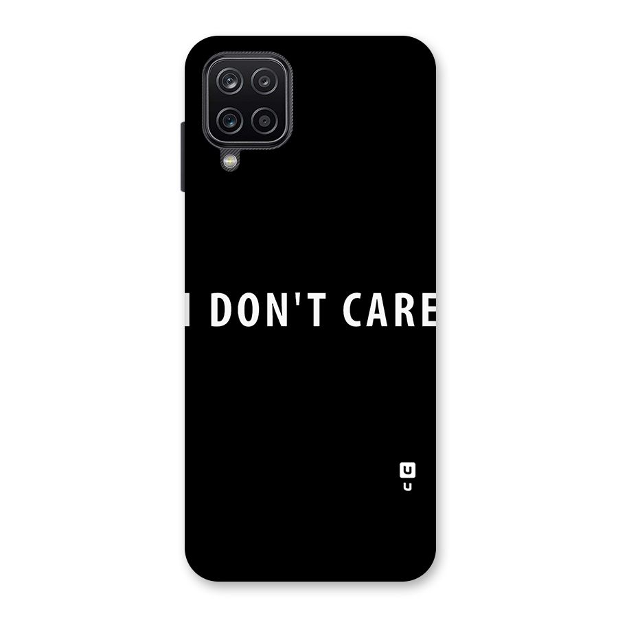 I Dont Care Typography Back Case for Galaxy A12