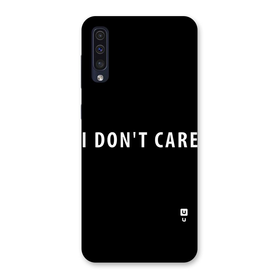 I Dont Care Typography Back Case for Galaxy A50s