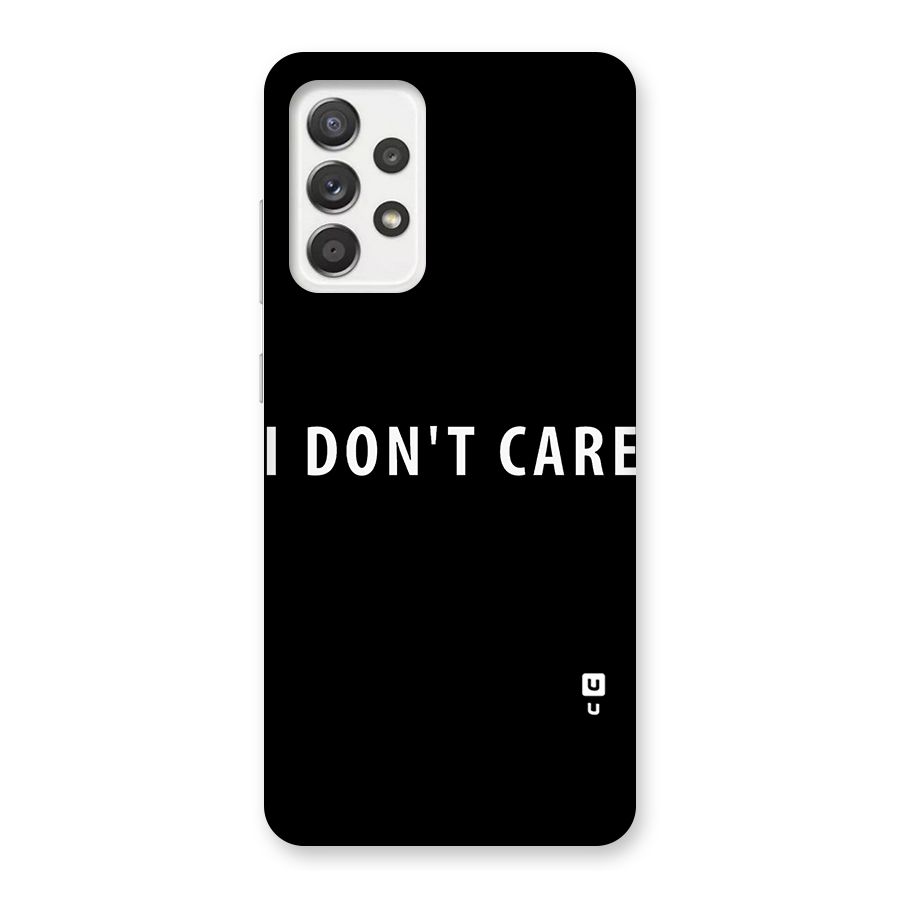 I Dont Care Typography Back Case for Galaxy A52
