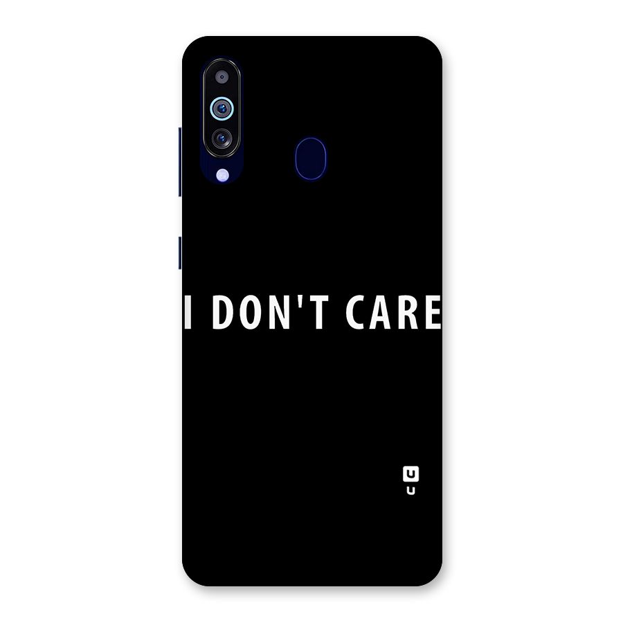 I Dont Care Typography Back Case for Galaxy A60