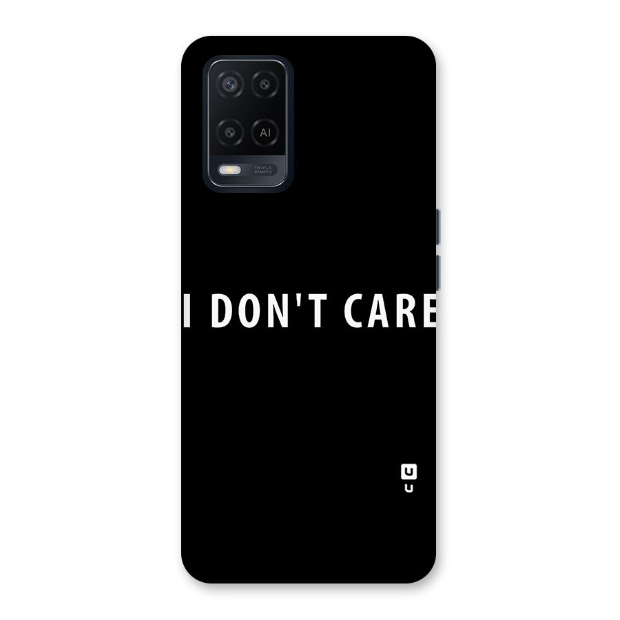 I Dont Care Typography Back Case for Oppo A54