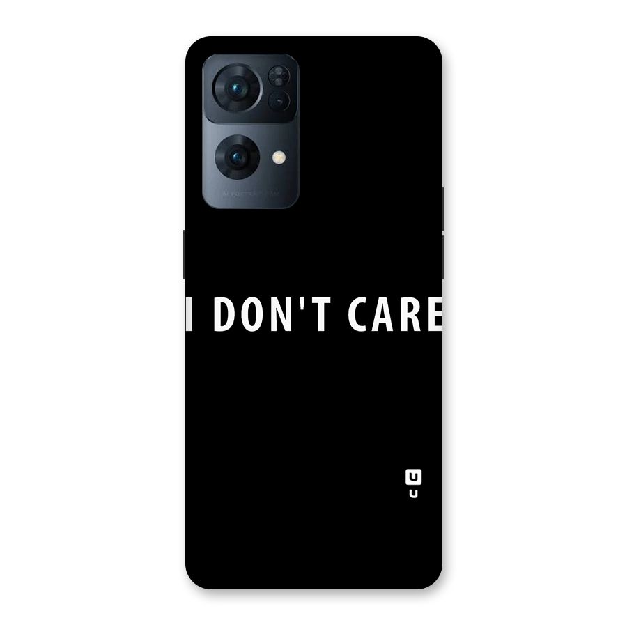 I Dont Care Typography Back Case for Oppo Reno7 Pro 5G
