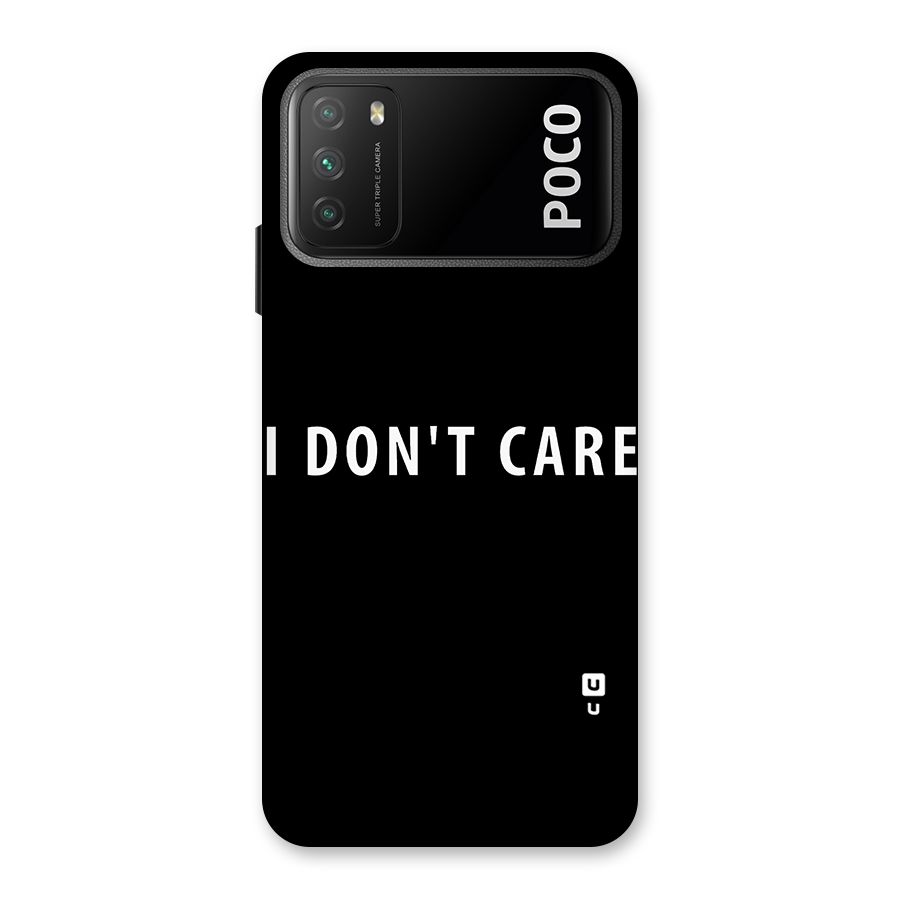 I Dont Care Typography Back Case for Poco M3
