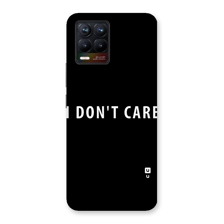 I Dont Care Typography Back Case for Realme 8