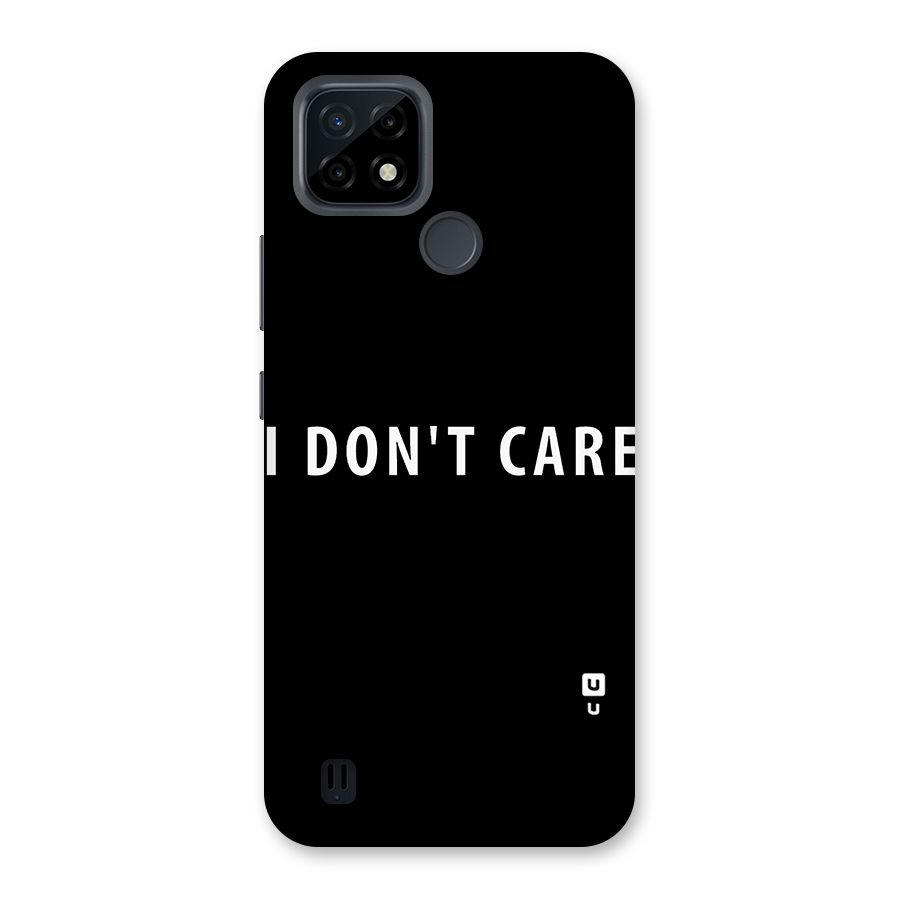I Dont Care Typography Back Case for Realme C21