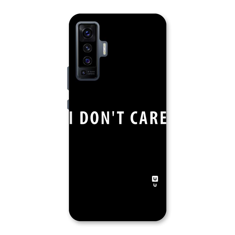 I Dont Care Typography Back Case for Vivo X50