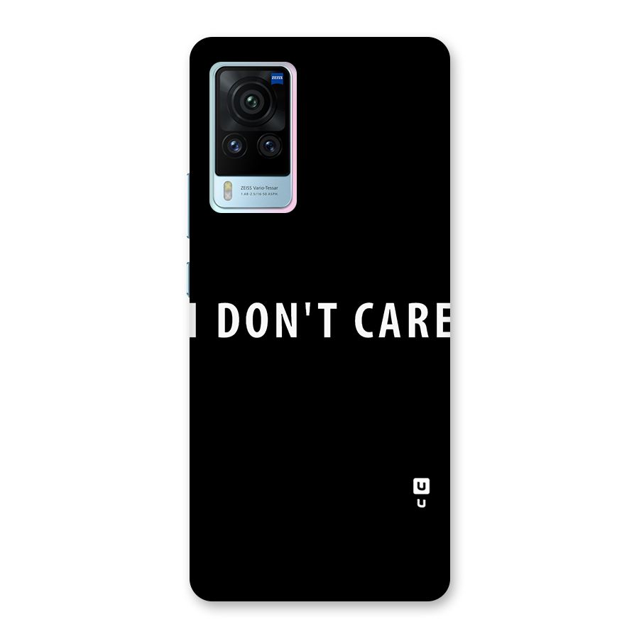 I Dont Care Typography Back Case for Vivo X60 Pro