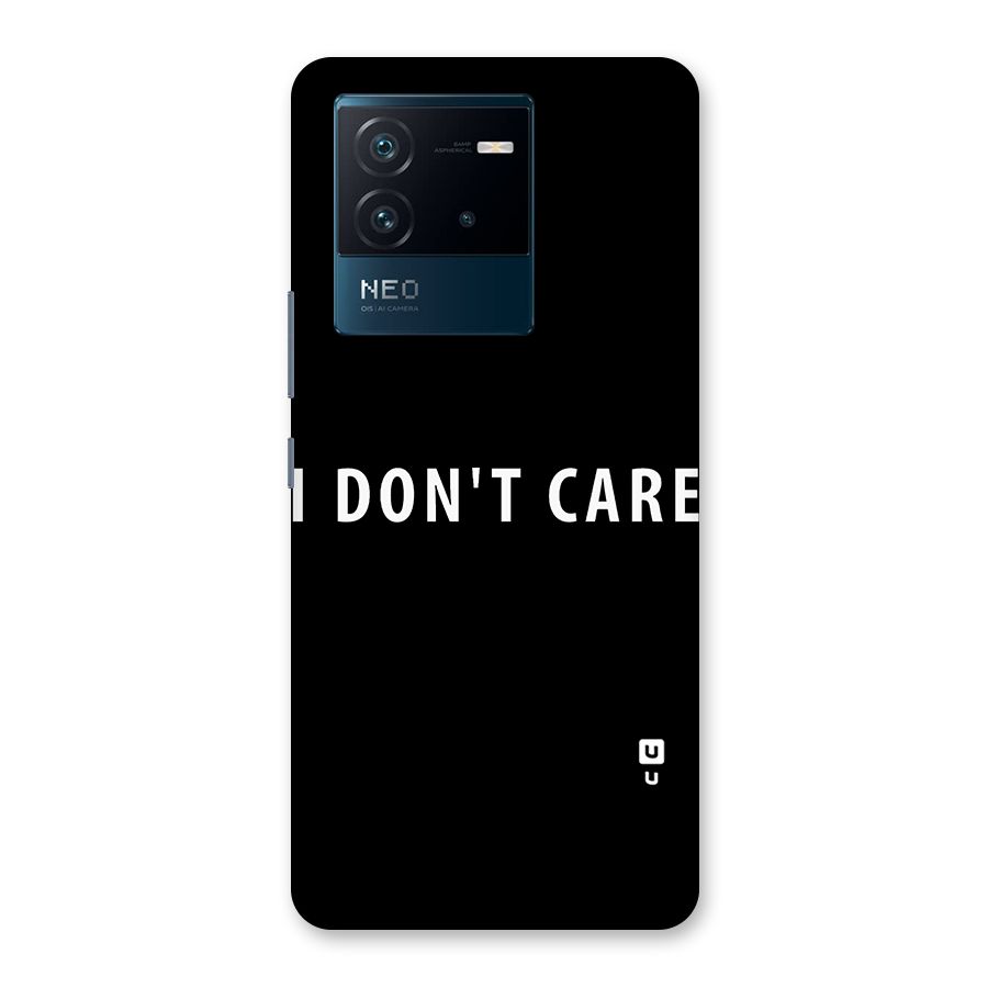 I Dont Care Typography Back Case for Vivo iQOO Neo 6 5G