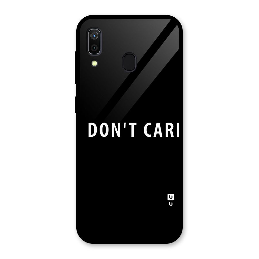 I Dont Care Typography Glass Back Case for Galaxy A30