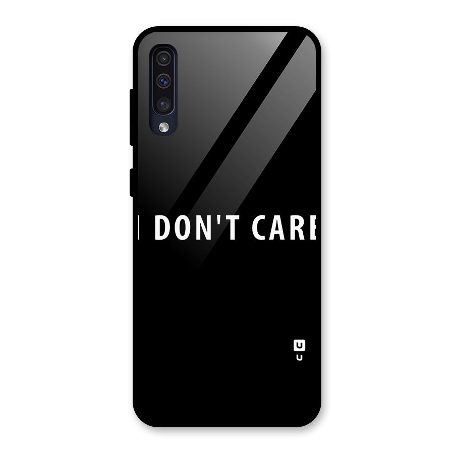 I Dont Care Typography Glass Back Case for Galaxy A30s