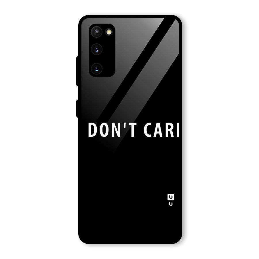I Dont Care Typography Glass Back Case for Galaxy S20 FE